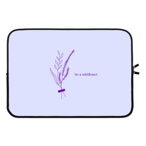 Be a wildflower: Laptop sleeve 13 inch