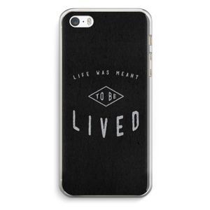 To be lived: iPhone 5 / 5S / SE Transparant Hoesje