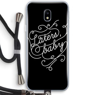 Laters, baby: Samsung Galaxy J3 (2017) Transparant Hoesje met koord