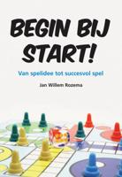 Begin bij Start! (Paperback)