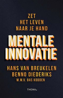Mentale innovatie - Hans van Breukelen, Benno Diederiks, Bas Kodden - ebook