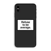 Refuse to be average: iPhone XS Max Biologisch afbreekbaar hoesje