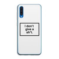 Don't give a shit: Samsung Galaxy A50 Transparant Hoesje
