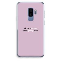 uzelf graag zien: Samsung Galaxy S9 Plus Transparant Hoesje