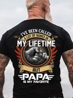 I've Been Called A Lot Of Names In My Life Time But Papa Is Favorite T-Shirt - thumbnail