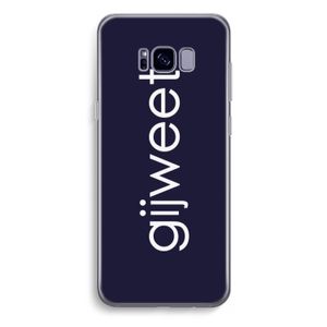 Gijweet: Samsung Galaxy S8 Plus Transparant Hoesje