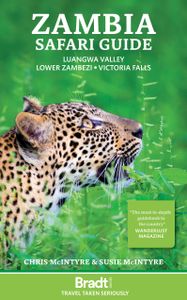 Reisgids Zambia Safari Guide: Luangwa Valley • Lower Zambezi • Victoria Falls | Bradt Travel Guides