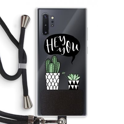 Hey you cactus: Samsung Galaxy Note 10 Plus Transparant Hoesje met koord