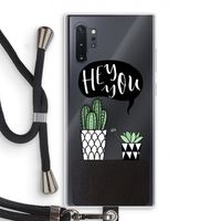 Hey you cactus: Samsung Galaxy Note 10 Plus Transparant Hoesje met koord