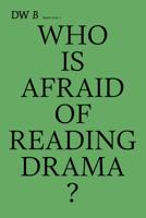Who is afraid of reading drama? (Paperback)