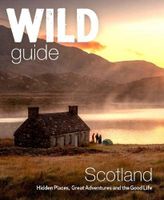 Reisgids Wild Guide Scotland - Schotland | Wild Things Publishing - thumbnail