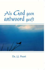 Als God geen antwoord geeft - J.J. Poort - ebook