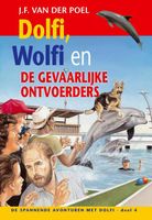 Dolfi, Wolfi en de gevaarlijke ontvoerders - J.F. van der Poel - ebook
