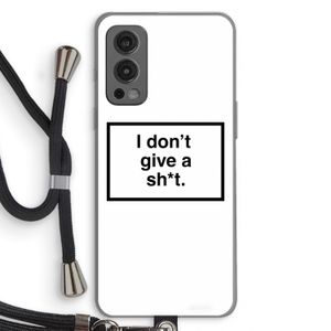 Don't give a shit: OnePlus Nord 2 5G Transparant Hoesje met koord