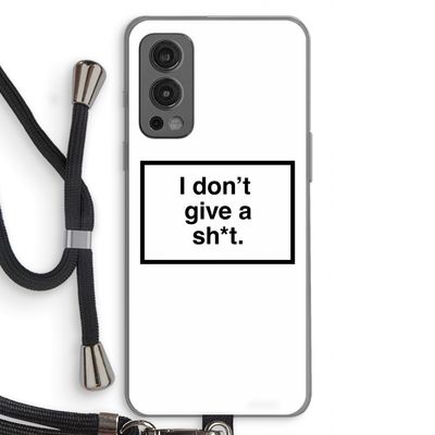 Don't give a shit: OnePlus Nord 2 5G Transparant Hoesje met koord