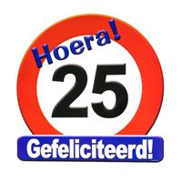 Hulde stopbord gefeliciteerd 25 jaar cadeau / versiering - thumbnail