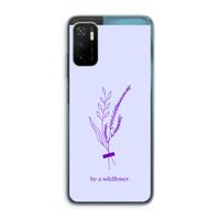 Be a wildflower: Xiaomi Poco M3 Pro 5G Transparant Hoesje