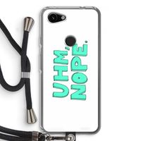 UHM, NOPE.: Pixel 3a Transparant Hoesje met koord