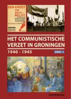 Het communistische verzet in Groningen (Hardback)