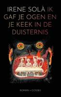 Ik gaf je ogen en je keek in de duisternis (Paperback)