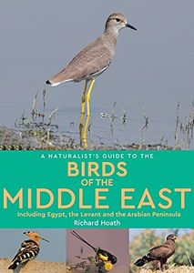 Vogelgids a Naturalist's guide to the Birds of the Middle East | John