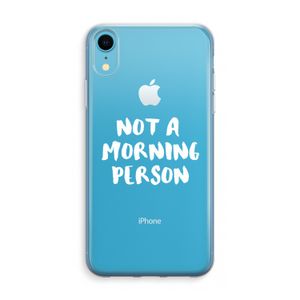 Morning person: iPhone XR Transparant Hoesje