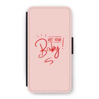 Not Your Baby: iPhone 12 Flip Hoesje