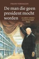 De man die geen president mocht worden (Paperback)
