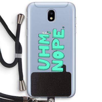 UHM, NOPE.: Samsung Galaxy J5 (2017) Transparant Hoesje met koord
