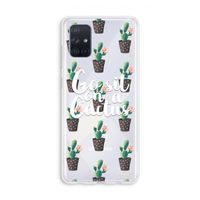 Cactus quote: Galaxy A71 Transparant Hoesje