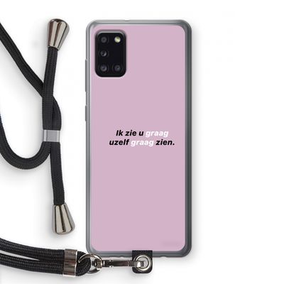 uzelf graag zien: Samsung Galaxy A31 Transparant Hoesje met koord