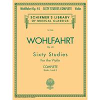 G. Schirmer Franz Wohlfahrt - 60 Studies, Op. 45 Complete Books 1 and 2 voor viool