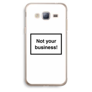 Not your business: Samsung Galaxy J3 (2016) Transparant Hoesje