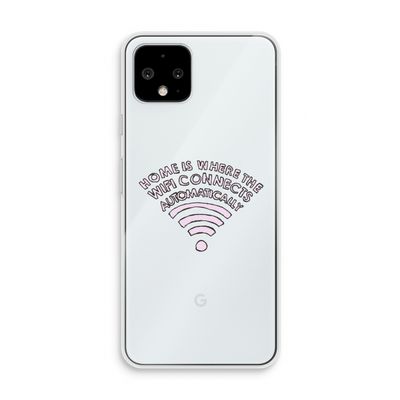 Home Is Where The Wifi Is: Pixel 4 Transparant Hoesje