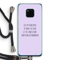 Ochtendhumeur: Huawei Mate 20 Pro Transparant Hoesje met koord