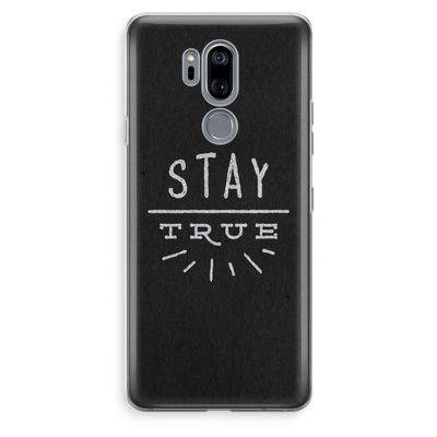 Stay true: LG G7 Thinq Transparant Hoesje