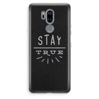 Stay true: LG G7 Thinq Transparant Hoesje