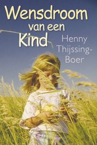 Wensdroom van een kind - Henny Thijssing-Boer - ebook