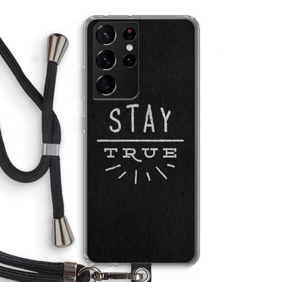 Stay true: Samsung Galaxy S21 Ultra Transparant Hoesje met koord