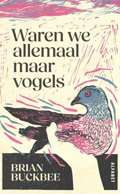 Waren we allemaal maar vogels (Paperback)