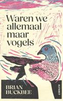 Waren we allemaal maar vogels (Paperback)