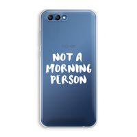 Morning person: Honor 10 Transparant Hoesje