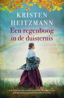 Een regenboog in de duisternis - Kristen Heitzmann - ebook