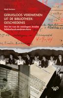 Geruisloos verdwenen uit de bibliotheekgeschiedenis - Mark Deckers - ebook