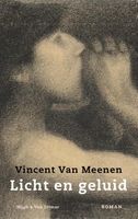 Licht en geluid - Vincent Van Meenen - ebook