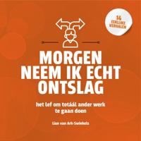 Morgen neem ik echt ontslag (Hardback)