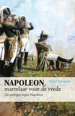 Napoleon, martelaar voor de vrede (Paperback)