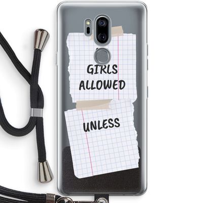 No Girls Allowed Unless: LG G7 Thinq Transparant Hoesje met koord