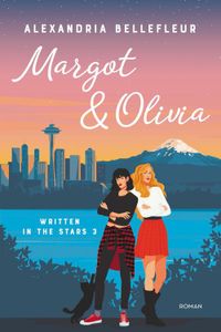 Margot & Olivia - Alexandria Bellefleur - ebook