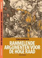 Rammelende argumenten voor de Hoge Raad (Paperback)